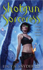 Shotgun Sorceress (Spellbent Series #2)