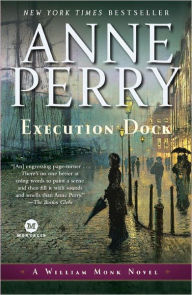 Execution Dock (William Monk Series #16)