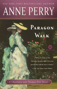 Title: Paragon Walk (Thomas and Charlotte Pitt Series #3), Author: Anne Perry