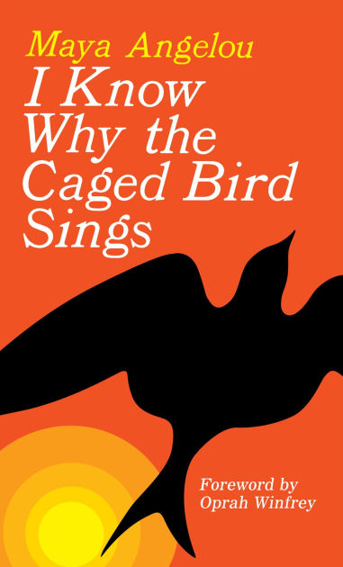 I Know Why The Caged Bird Sings By Maya Angelou, Paperback | Barnes ...