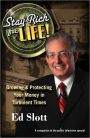 Stay Rich for Life! Growing & Protecting Your Money in Turbulent Times