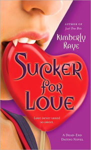 Title: Sucker for Love (Dead-End Dating Series #5), Author: Kimberly Raye