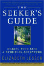 Seeker's Guide: Making Your Life a Spiritual Adventure