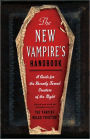 The New Vampire's Handbook: A Guide for the Recently Turned Creature of the Night