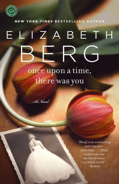 Once Upon a Time, There Was You: A Novel