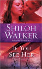 If You See Her: A Novel of Romantic Suspense