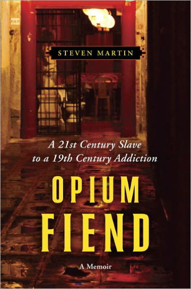 Opium Fiend: A 21st Century Slave to a 19th Century Addiction