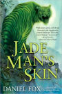 Jade Man's Skin (Moshui, the Books of Stone and Water Series #2)