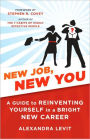 New Job, New You: A Guide to Reinventing Yourself in a Bright New Career