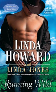 Title: Running Wild: The Men from Battle Ridge, Author: Linda Howard