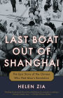 Last Boat Out of Shanghai: The Epic Story of the Chinese Who Fled Mao's Revolution