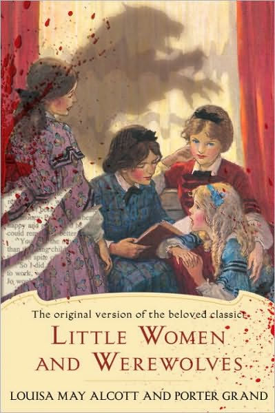 Little Women and Werewolves by Louisa May Alcott, Porter Grand |, Paperback | Barnes & Noble®