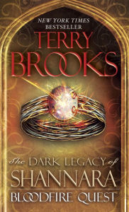 Title: Bloodfire Quest (Dark Legacy of Shannara Series #2), Author: Terry Brooks