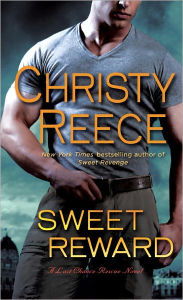 Title: Sweet Reward (Last Chance Rescue Series #9), Author: Christy Reece