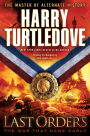 Last Orders: The War That Came Early
