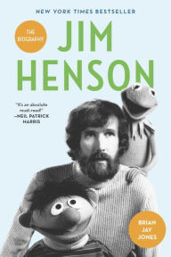 Jim Henson: The Biography