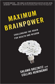 Maximum Brainpower: Challenging the Brain for Health and Wisdom