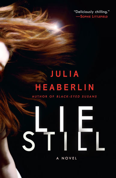 Lie Still: A Novel