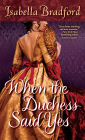 When the Duchess Said Yes (Wylder Sisters Series #2)