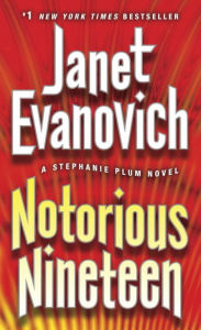 Title: Notorious Nineteen (Stephanie Plum Series #19), Author: Janet Evanovich