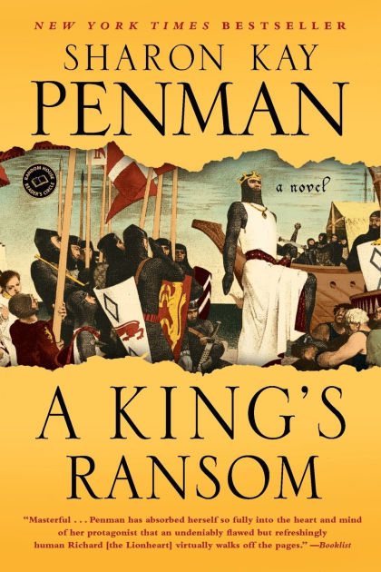 A King's Ransom: A Novel by Sharon Kay Penman, Paperback | Barnes