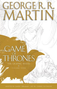 Title: A Game of Thrones: The Graphic Novel, Volume Four, Author: George R. R. Martin