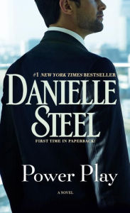 Title: Power Play: A Novel, Author: Danielle Steel