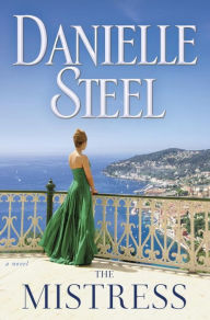 Title: The Mistress: A Novel, Author: Danielle Steel