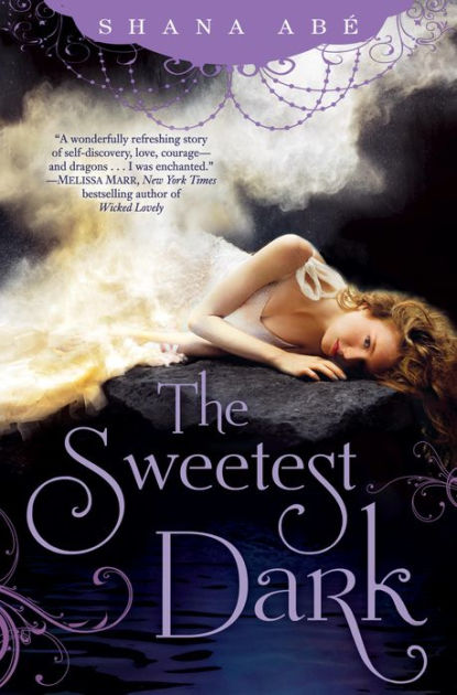 The Sweetest Dark Sweetest Dark Series 1 By Shana Abe Nook Book Ebook Barnes Noble
