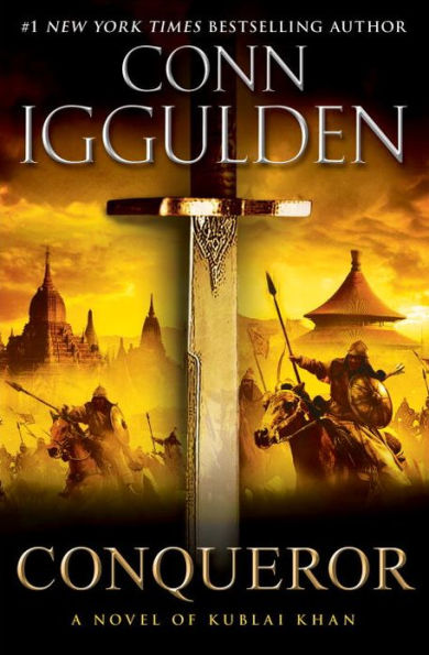 Conqueror: A Novel of Kublai Khan (Khan Dynasty Series #5)