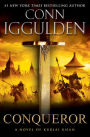 Conqueror: A Novel of Kublai Khan (Khan Dynasty Series #5)