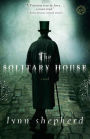 The Solitary House: A Novel