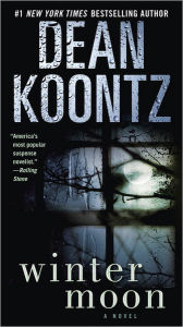 Title: Winter Moon: A Novel, Author: Dean Koontz