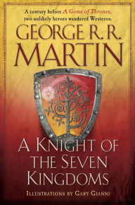 Title: A Knight of the Seven Kingdoms, Author: George R. R. Martin