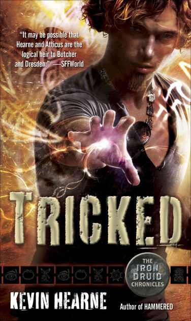 Tricked Iron Druid Chronicles Series 4 By Kevin Hearne Paperback Barnes Noble