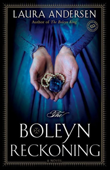 The Boleyn Reckoning (Boleyn Trilogy Series #3)