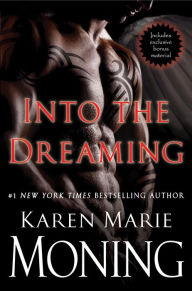 Title: Into the Dreaming (with bonus material), Author: Karen Marie Moning