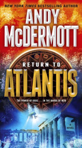 Title: Return to Atlantis: A Novel, Author: Andy McDermott