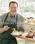 Alternative view 1 of In the Kitchen with David: QVC's Resident Foodie Presents Comfort Foods That Take You Home: A Cookbook