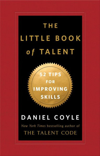 The Little Book of Talent: 52 Tips for Improving Your Skills