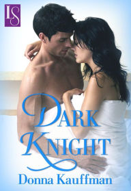 Title: Dark Knight: A Loveswept Classic Romance, Author: Donna Kauffman