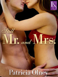 Still Mr. and Mrs.: A Loveswept Classic Romance