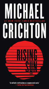 Title: Rising Sun: A Novel, Author: Michael Crichton