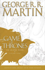 Title: A Game of Thrones: The Graphic Novel, Volume Four, Author: George R. R. Martin