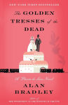 Alternative view 1 of The Golden Tresses of the Dead (Flavia de Luce Series #10)