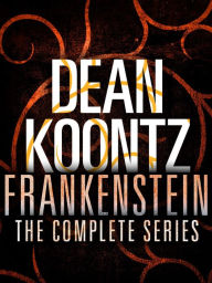 Title: The Frankenstein Series 5-Book Bundle: Frankenstein: Prodigal Son, City of Night, Dead and Alive, Lost Souls, The Dead Town, Author: Dean Koontz