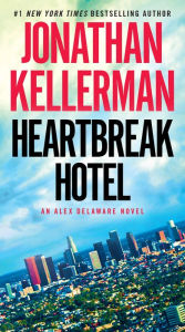 Title: Heartbreak Hotel (Alex Delaware Series #32), Author: Jonathan Kellerman