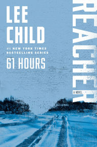 Title: 61 Hours (Jack Reacher Series #14), Author: Lee Child
