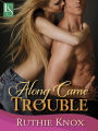 Along Came Trouble: A Camelot Novel