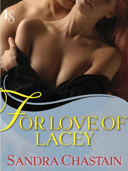 For Love of Lacey: A Loveswept Classic Romance